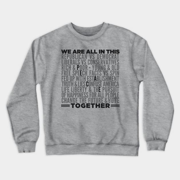 WE ARE ALL IN THIS TOGETHER--PEACE Crewneck Sweatshirt by incraftwetrust